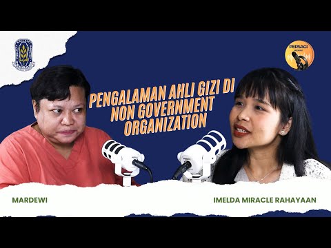 Pengalaman Ahli Gizi di NGO | PERSAGI Provinsi Banten PODCAST Eps. 15