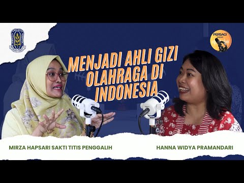 Seperti Apa Menjadi Ahli Gizi Olahraga di Indonesia? | PERSAGI Provinsi Banten PODCAST Eps. 12