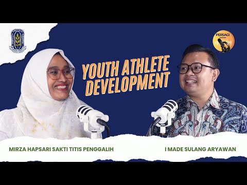 Youth Athlete Development | PERSAGI Provinsi Banten PODCAST Eps. 13